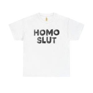 HOMO SLUT Unisex Heavy Cotton Tee
